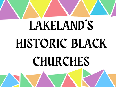 Lakeland's Historic Black Churches