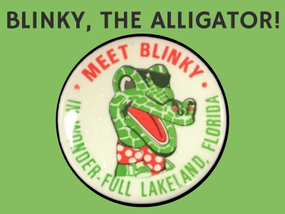 Button with smiling one-eyed alligator surrounded by text Meet Blinky in Wonder-Full Lakeland, Florida on green background with text Blinky, the Alligator!; link to Lakeland Public Library "Blinky, the Alligator!" story map