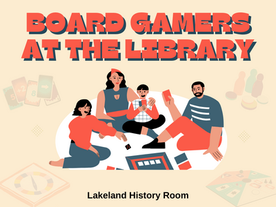 Group of four people playing a board game with text Board Gamers at the Library, Lakeland History Room