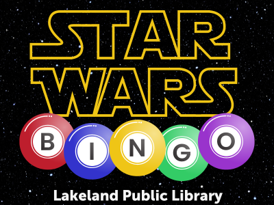 Star Wars logo with five color balls spelling out Bingo on starry background with text Lakeland Public Library