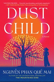 Book cover of Dust Child by Nguyễn Phan Quế Mai. Cover features silhouette of person standing beside a large tree with leaves and hanging vines with large sun in the background.