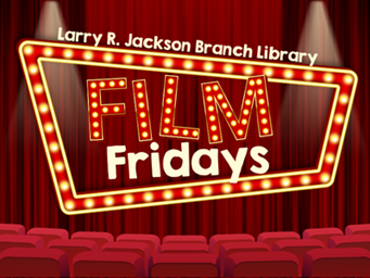 Red trapezoid movie marquee with yellow lights outlining text Film Fridays, Larry R. Jackson Branch Library on background of red curtain and rows of red theater seats