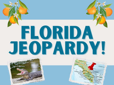 Orange blossoms, alligator, map of Florida with red pushpin in it, and text "Florida Jeopardy!"; link to library event calendar registration for Florida Jeopardy