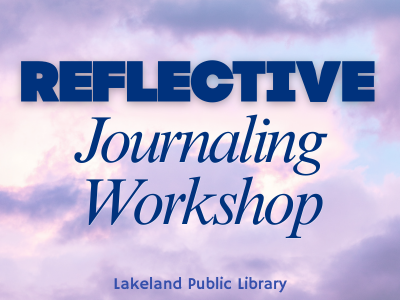 Blueish purple cloudy sky with text Reflective Journaling Workshop, Lakeland Public Library; link to library events calendar