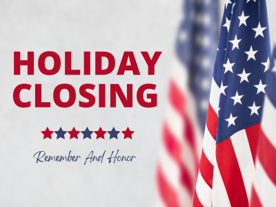 American flag with text Holiday Closing, a row of red and blue stars, and text Remember and Honor