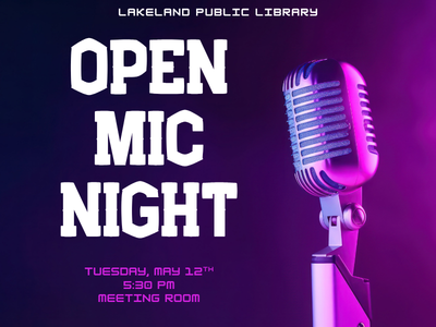 Silver microphone on purple gradient background with text "Lakeland Public Library, Open Mic Night, Tuesday, May 12th, 5:30 PM, Meeting Room"; link to library events calendar