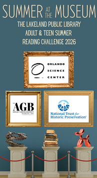 Three pedestal stands behind red velvet rope and metal stanchions, with each pedestal hold a dinosaur skull, stack of old books, and balloon dog pop art sculpture respectively. Three gold frames above include logos for the Orlando Science Center, Ashley Gibson Barnett Museum of Art, and the National Trust for Historic Preservation and text above "Summer at the Museum; The Lakeland Public Library Adult & Teen Summer Reading Challenge 2026"