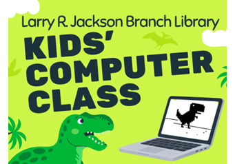 Green T-Rex watching a laptop with a dinosaur graphic on green background with text Larry R. Jackson Branch Library Kids' Computer Class