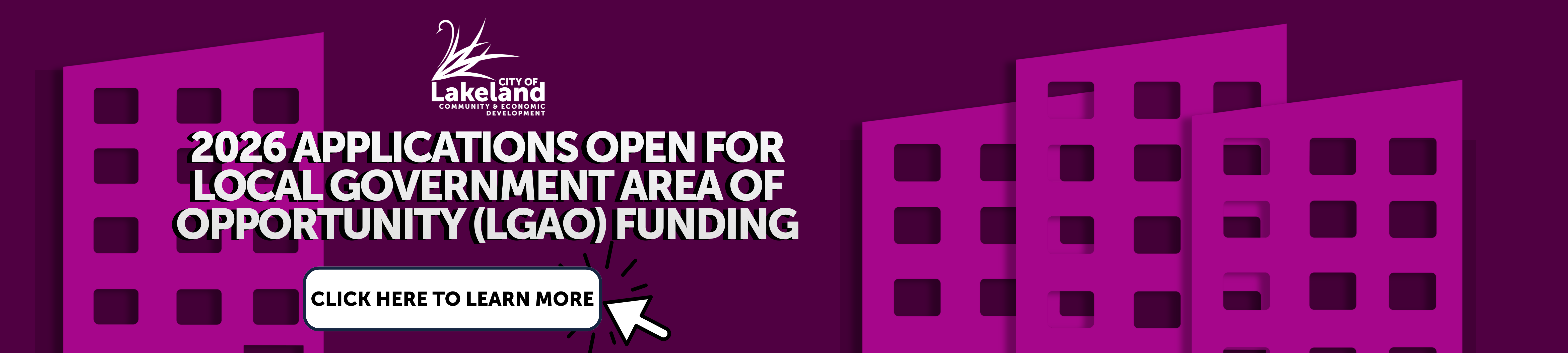 a graphic with apartment building. The words say "2026 APPLICATIONS OPEN FOR LOCAL GOVERNMENT AREA OF OPPORTUNITY (LGAO) FUNDING. Click here to apply"