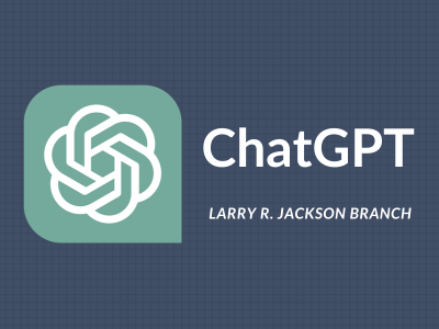 Blue grid background with teal ChatGPT logo which is a geometric, interlocking, hexagonal ring shape with text ChatGPT Larry R. Jackson Branch; link to library events calendar